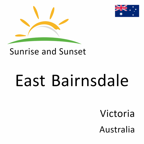 Sunrise and sunset times for East Bairnsdale, Victoria, Australia