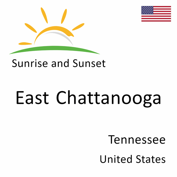 Sunrise and sunset times for East Chattanooga, Tennessee, United States
