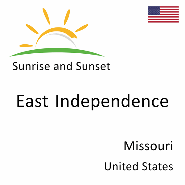 Sunrise and sunset times for East Independence, Missouri, United States
