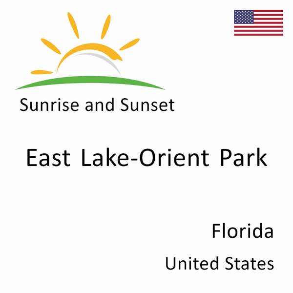 Sunrise and sunset times for East Lake-Orient Park, Florida, United States