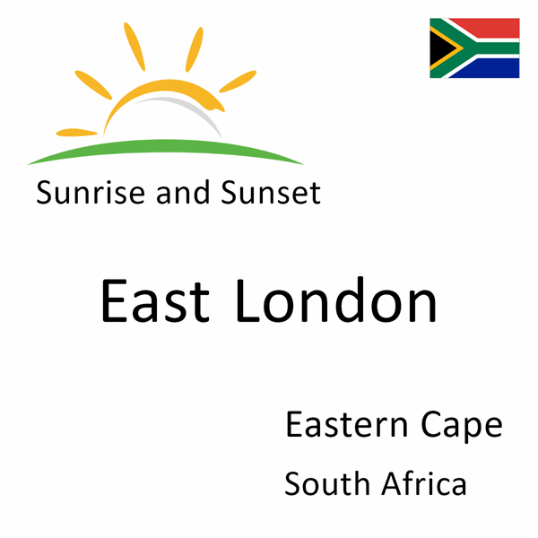 Sunrise and sunset times for East London, Eastern Cape, South Africa
