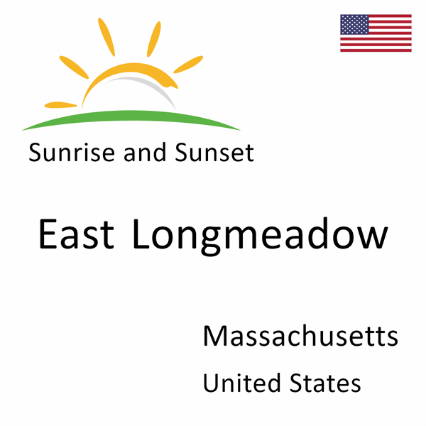 Sunrise and sunset times for East Longmeadow, Massachusetts, United States