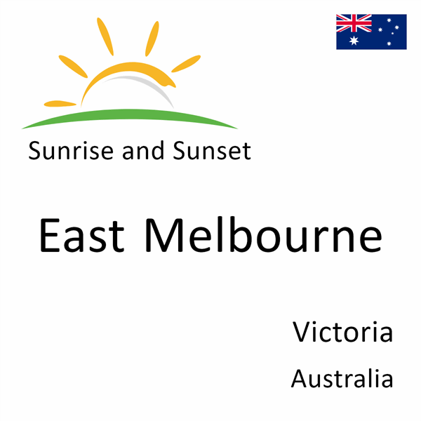 Sunrise and sunset times for East Melbourne, Victoria, Australia
