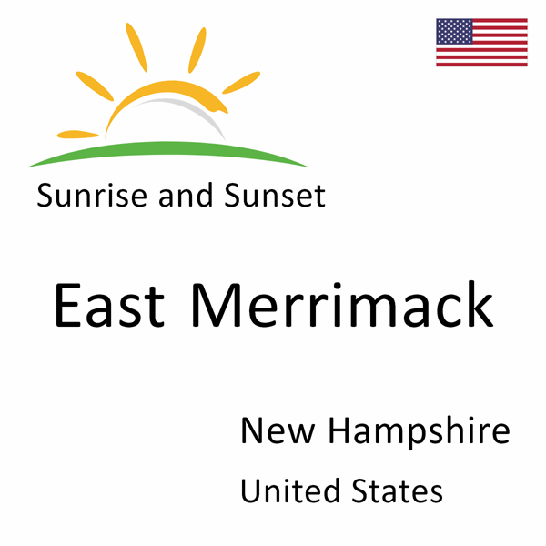 Sunrise and sunset times for East Merrimack, New Hampshire, United States