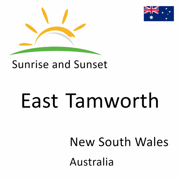 Sunrise and sunset times for East Tamworth, New South Wales, Australia