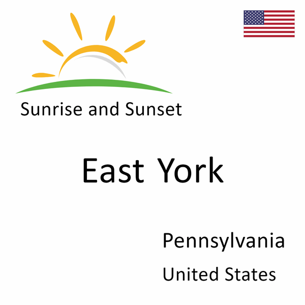 Sunrise and sunset times for East York, Pennsylvania, United States