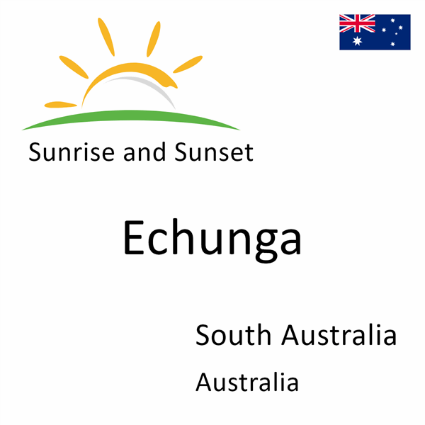 Sunrise and sunset times for Echunga, South Australia, Australia