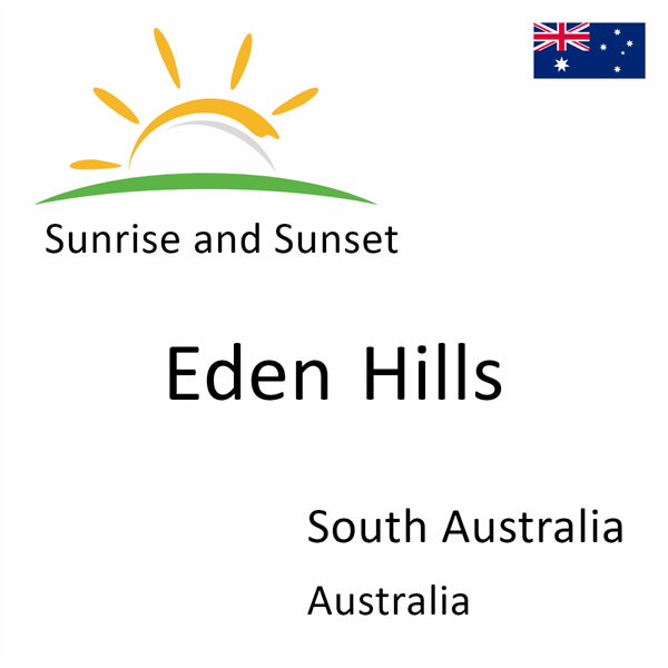 Sunrise and sunset times for Eden Hills, South Australia, Australia
