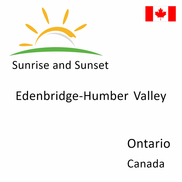 Sunrise and sunset times for Edenbridge-Humber Valley, Ontario, Canada