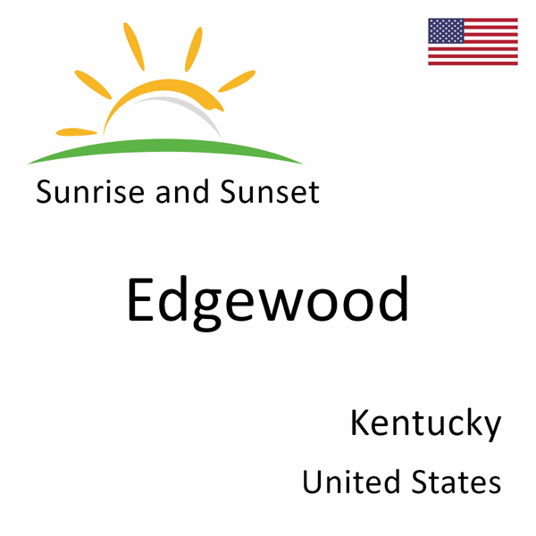 Sunrise and sunset times for Edgewood, Kentucky, United States