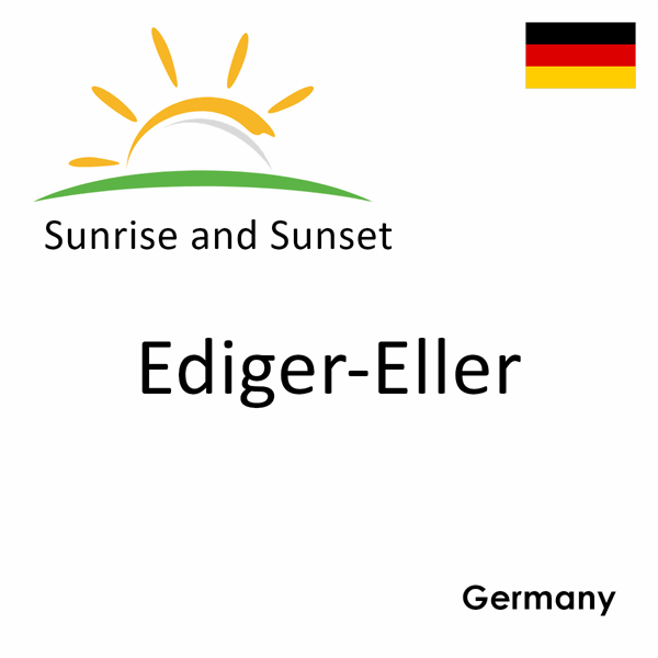 Sunrise and sunset times for Ediger-Eller, Germany