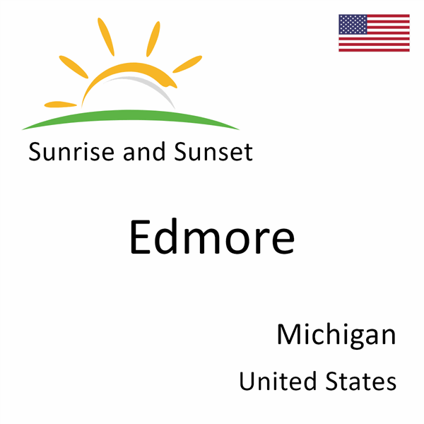 Sunrise and sunset times for Edmore, Michigan, United States