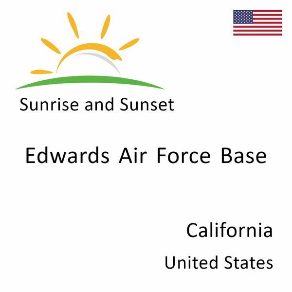 Sunrise and sunset times for Edwards Air Force Base, California, United States