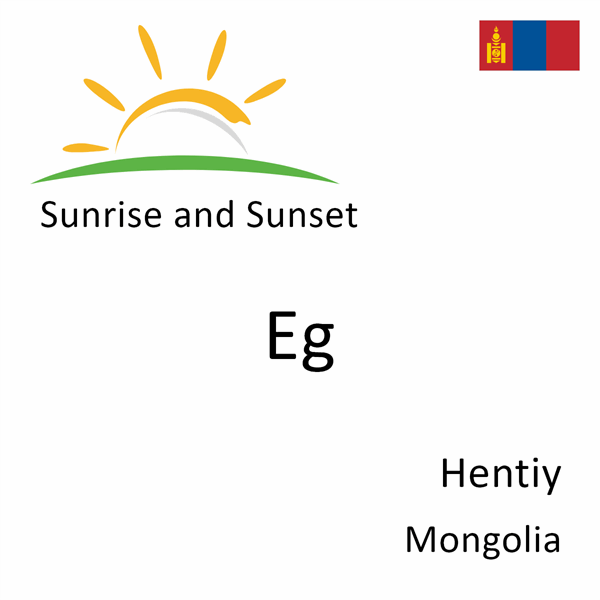Sunrise and sunset times for Eg, Hentiy, Mongolia