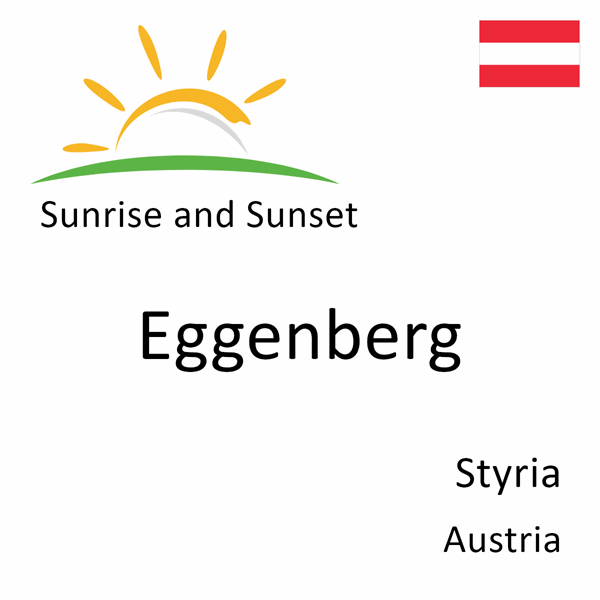Sunrise and sunset times for Eggenberg, Styria, Austria