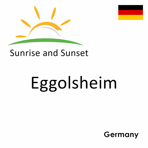 Sunrise and sunset times for Eggolsheim, Germany