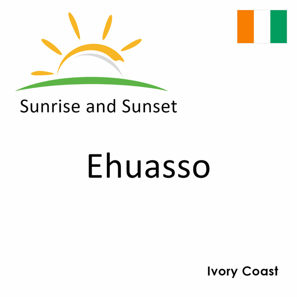 Sunrise and sunset times for Ehuasso, Ivory Coast