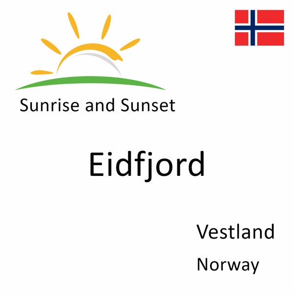 Sunrise and sunset times for Eidfjord, Vestland, Norway