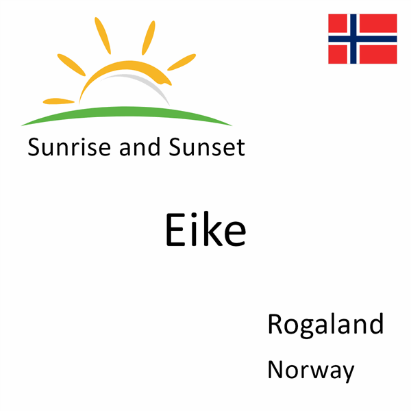 Sunrise and sunset times for Eike, Rogaland, Norway