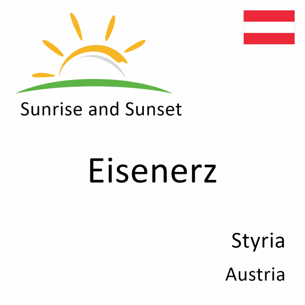 Sunrise and sunset times for Eisenerz, Styria, Austria