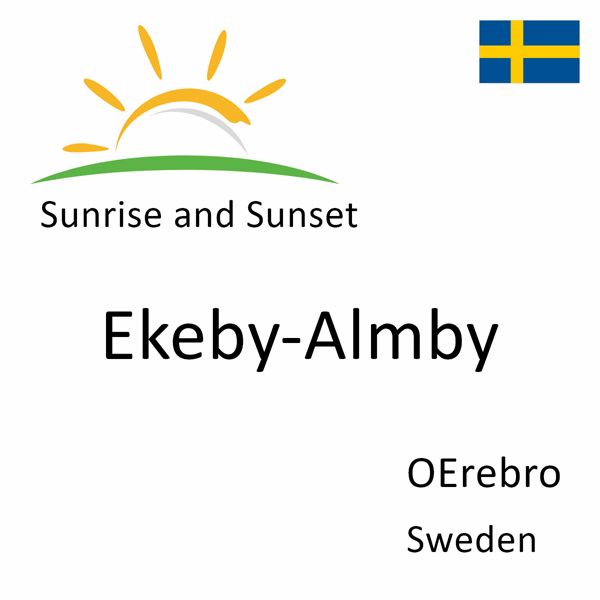 Sunrise and sunset times for Ekeby-Almby, OErebro, Sweden