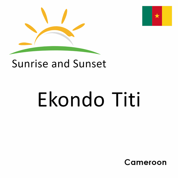 Sunrise and sunset times for Ekondo Titi, Cameroon