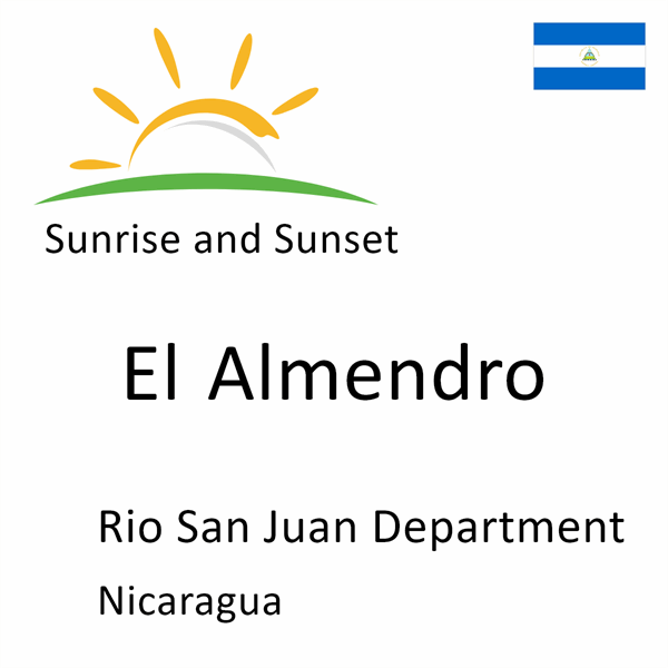 Sunrise and sunset times for El Almendro, Rio San Juan Department, Nicaragua