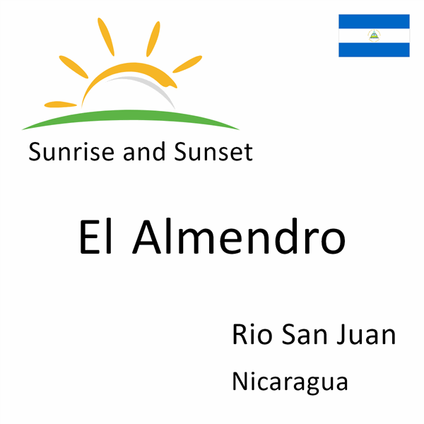 Sunrise and sunset times for El Almendro, Rio San Juan, Nicaragua