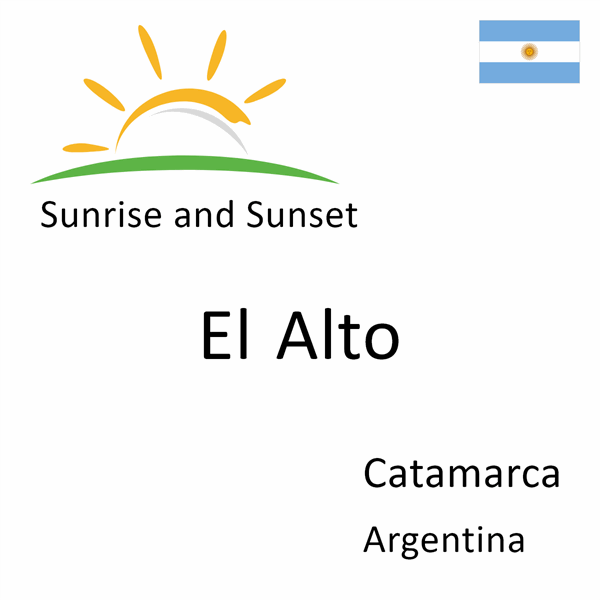 Sunrise and sunset times for El Alto, Catamarca, Argentina