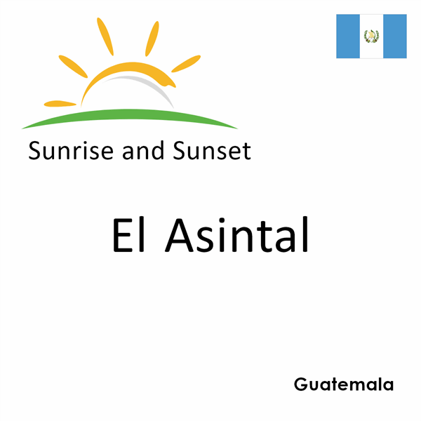 Sunrise and sunset times for El Asintal, Guatemala