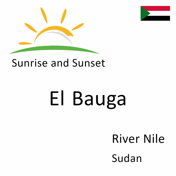 Sunrise and sunset times for El Bauga, River Nile, Sudan