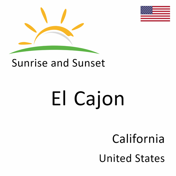Sunrise and sunset times for El Cajon, California, United States