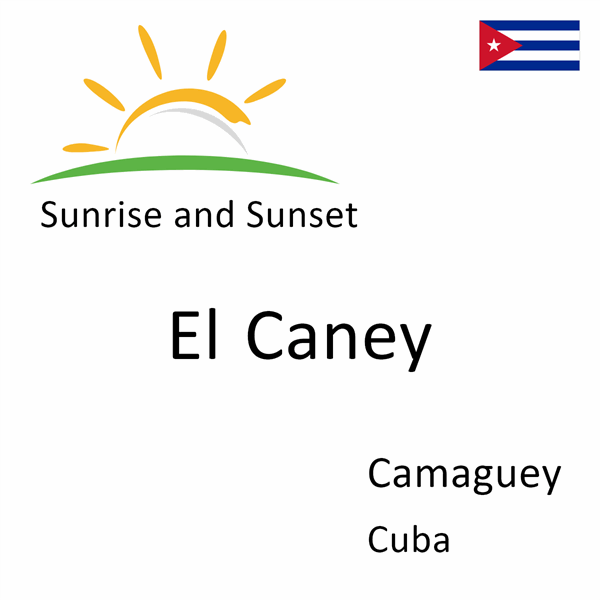 Sunrise and sunset times for El Caney, Camaguey, Cuba