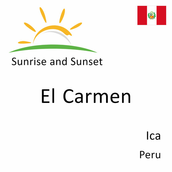 Sunrise and sunset times for El Carmen, Ica, Peru