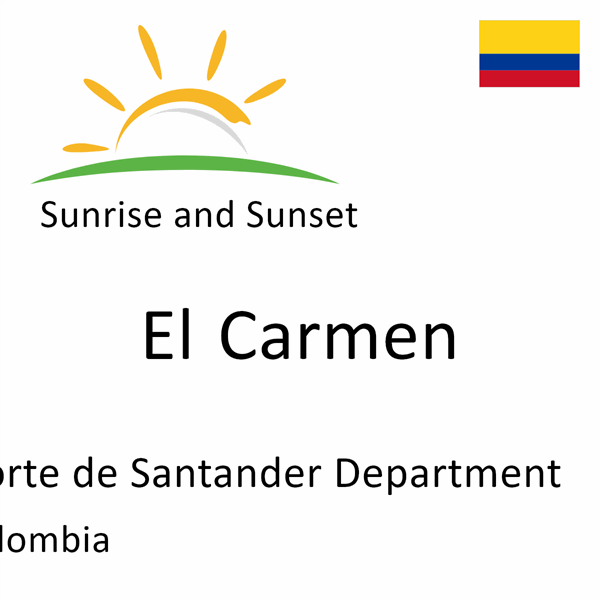Sunrise and sunset times for El Carmen, Norte de Santander Department, Colombia