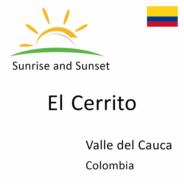 Sunrise and sunset times for El Cerrito, Valle del Cauca, Colombia