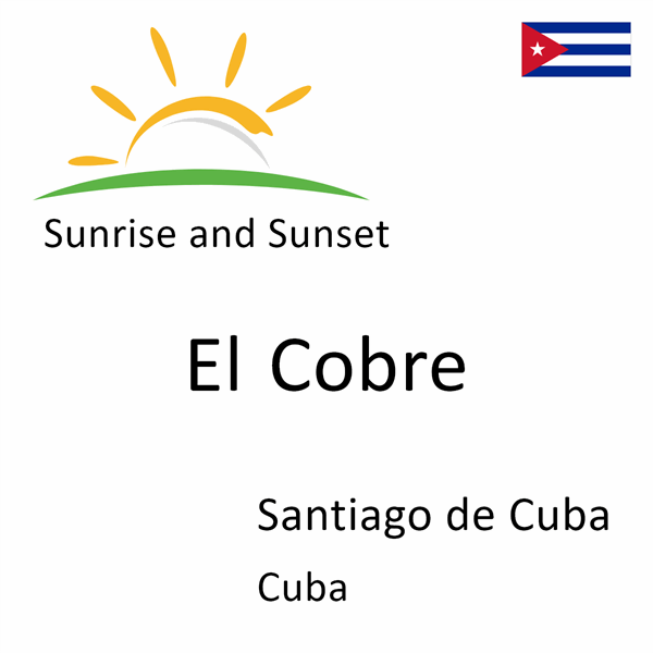 Sunrise and sunset times for El Cobre, Santiago de Cuba, Cuba