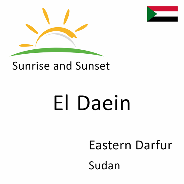 Sunrise and sunset times for El Daein, Eastern Darfur, Sudan