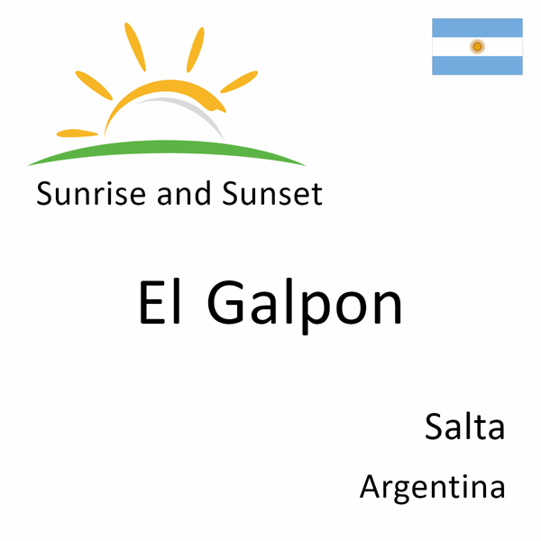 Sunrise and sunset times for El Galpon, Salta, Argentina