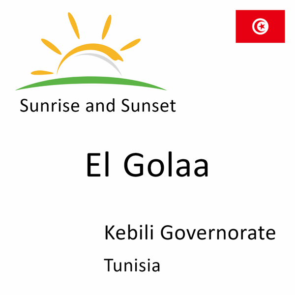 Sunrise and sunset times for El Golaa, Kebili Governorate, Tunisia
