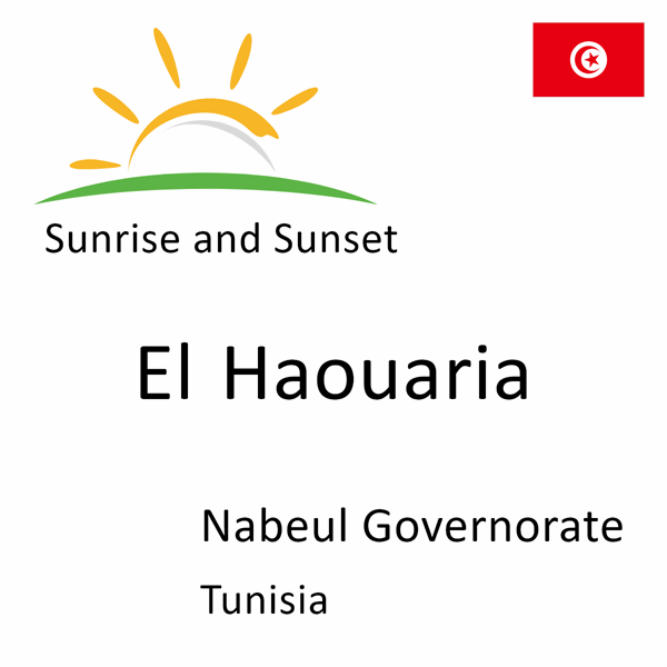 Sunrise and sunset times for El Haouaria, Nabeul Governorate, Tunisia