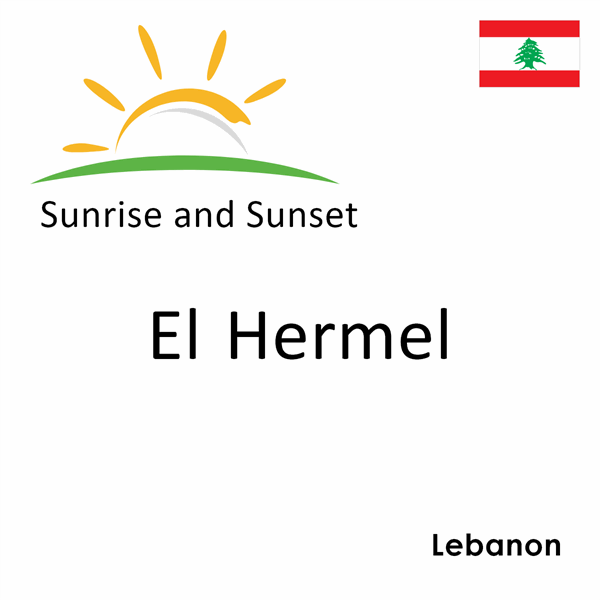 Sunrise and sunset times for El Hermel, Lebanon