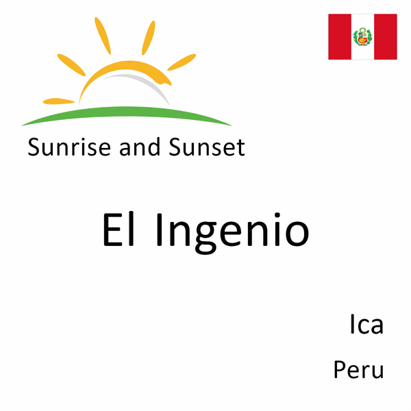 Sunrise and sunset times for El Ingenio, Ica, Peru