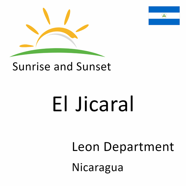 Sunrise and sunset times for El Jicaral, Leon Department, Nicaragua