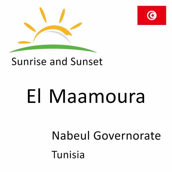 Sunrise and sunset times for El Maamoura, Nabeul Governorate, Tunisia