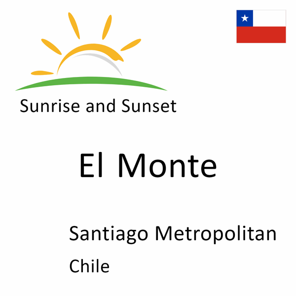 Sunrise and sunset times for El Monte, Santiago Metropolitan, Chile