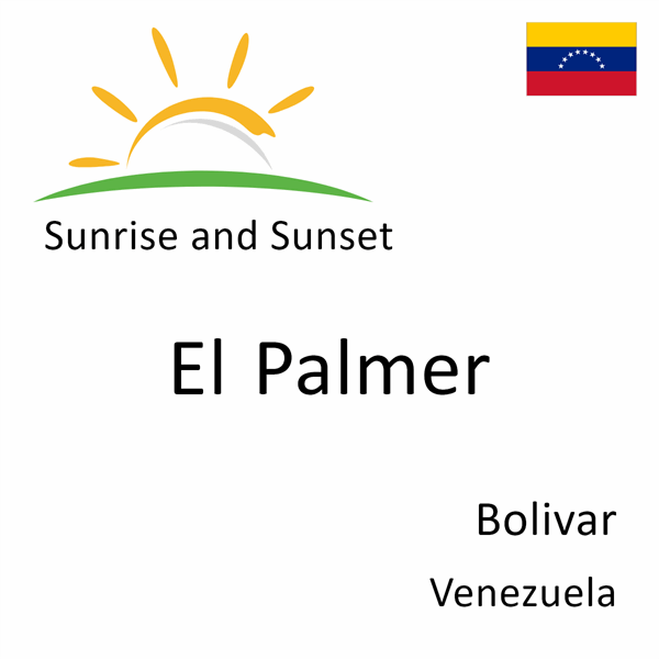 Sunrise and sunset times for El Palmer, Bolivar, Venezuela
