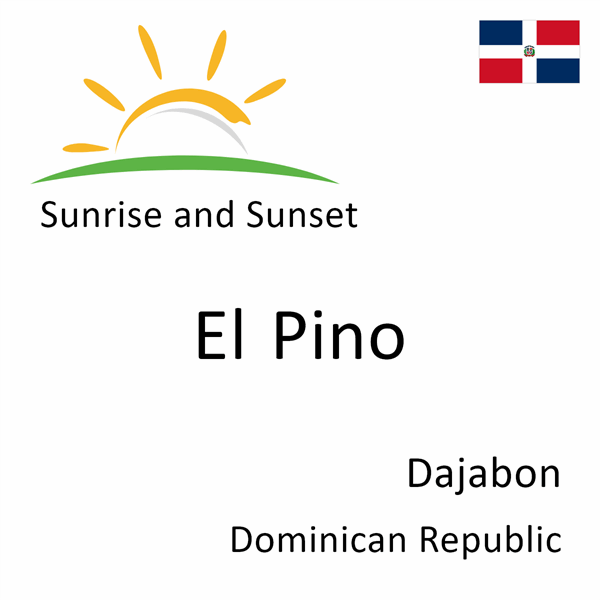 Sunrise and sunset times for El Pino, Dajabon, Dominican Republic