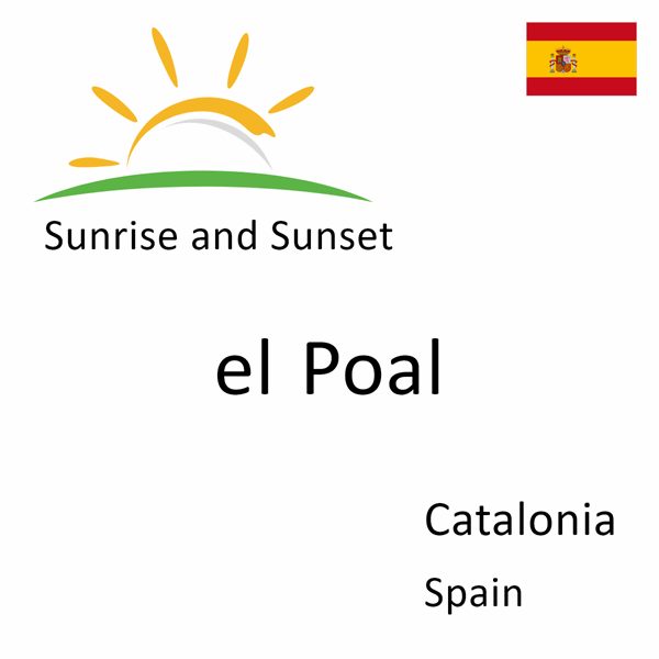 Sunrise and sunset times for el Poal, Catalonia, Spain