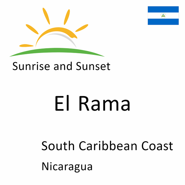 Sunrise and sunset times for El Rama, South Caribbean Coast, Nicaragua
